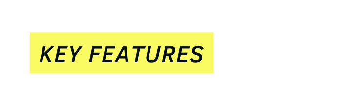 Key Features